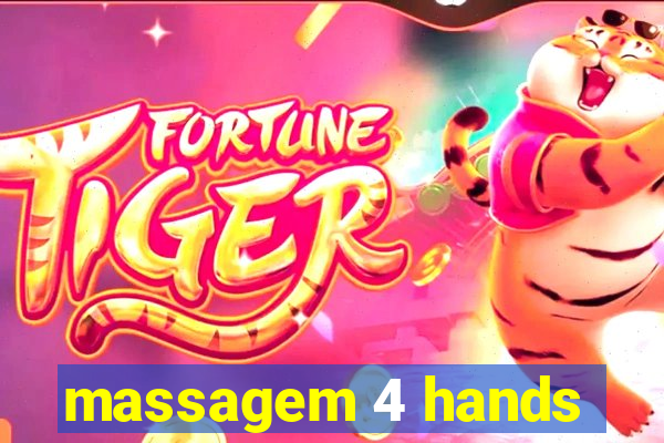 massagem 4 hands